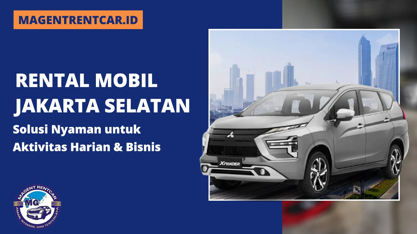 Rental Mobil Jakarta Selatan - Magent Rent Car